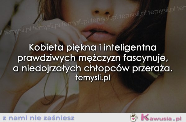 Kobieta piękna i inteligentna...