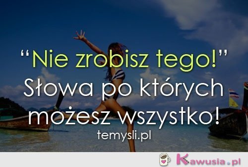 Nie zrobisz tego