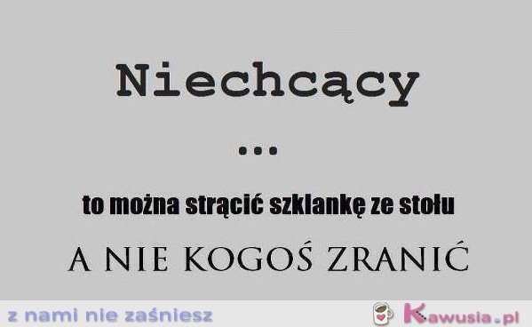 Niechcący to można