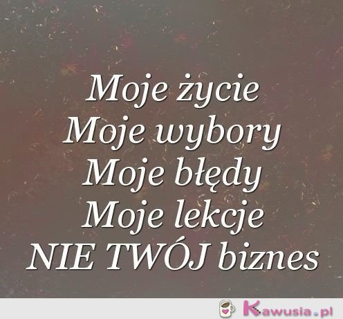 Moje życie moje wybory