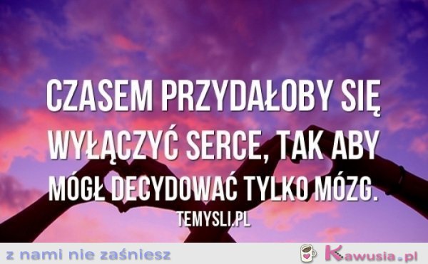 Czasem przydałoby się..