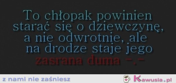 To chłopak powinien...