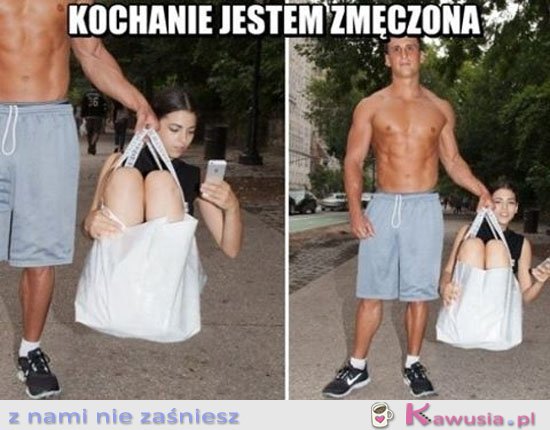 Kochanie jestem zmęczona