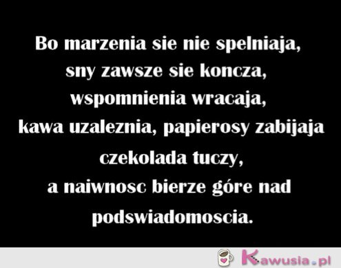 Bo marzenia