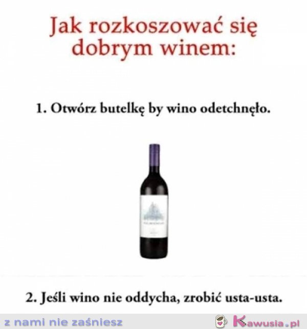 Jak rozkoszować się dobrym winem