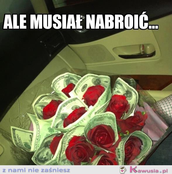 Ale musiał nabroić