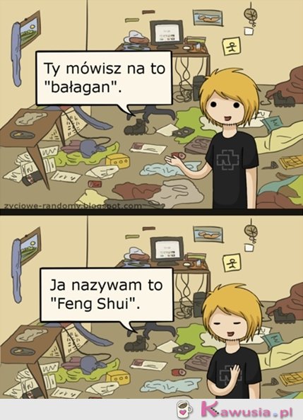 Ty mówisz na to "bałagan"...