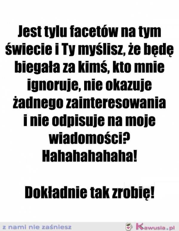 Kwintesencja kobiecej logiki...