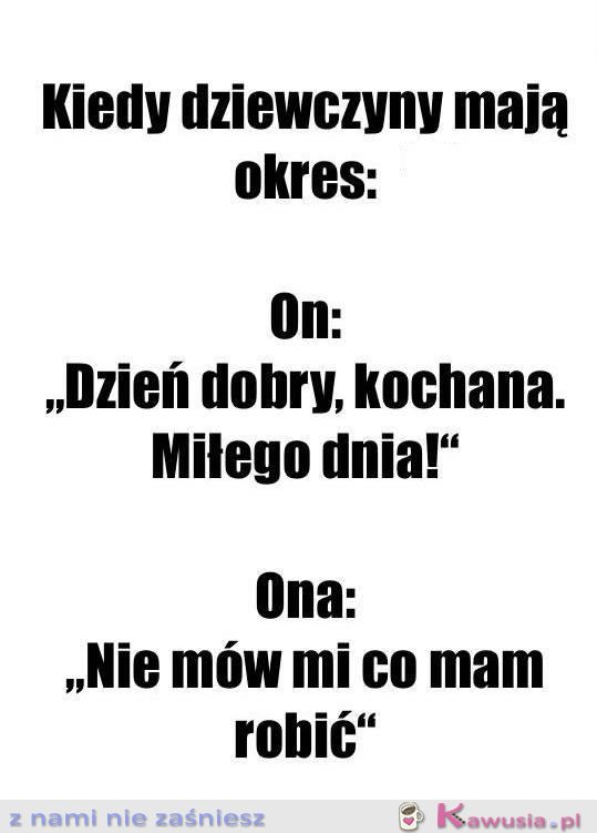 Kiedy dziewczyny mają okres