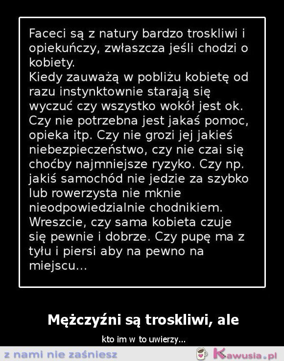 Mężczyźni są troskliwi, ale..