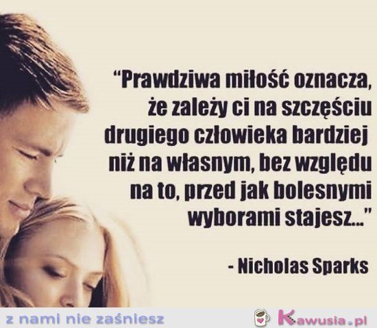 Prawdziwa miłość oznacza, że...