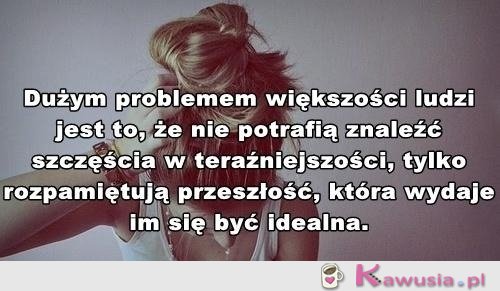 Problem większości ludzi