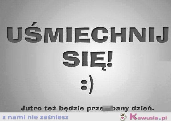 Uśmiechnij się