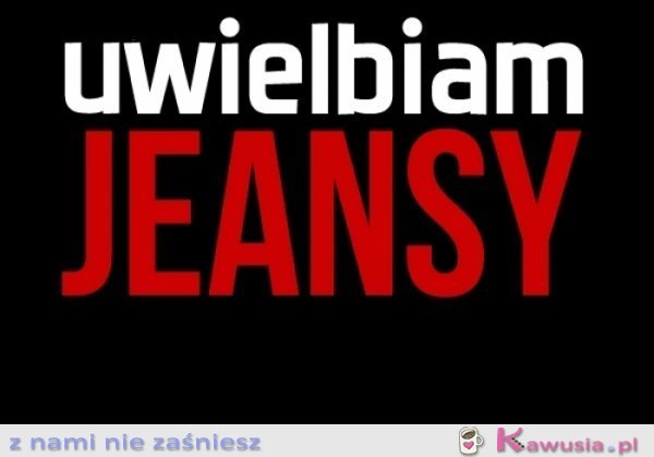 Jeansy!