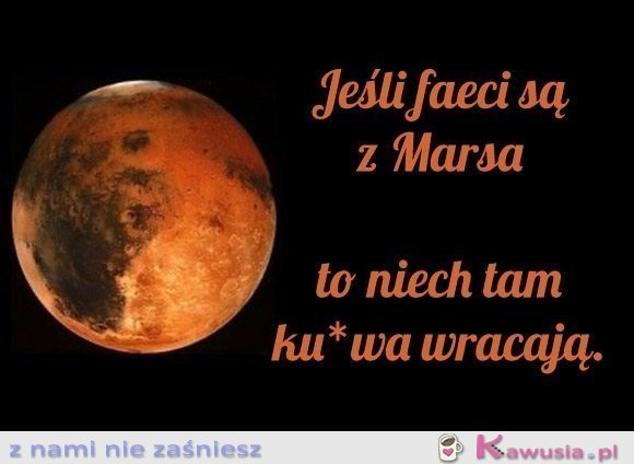 Jeśli faceci są z Marsa...