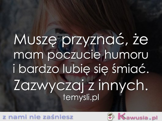 Muszę przyznać, że..