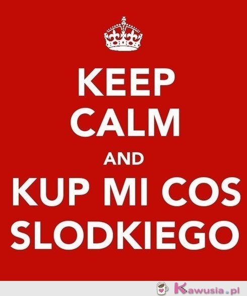 Keep calm and