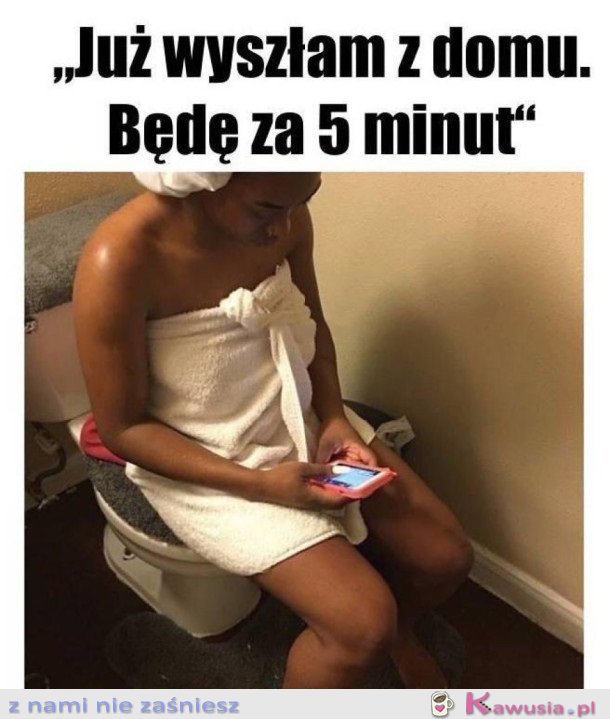 Tak już wyszłam