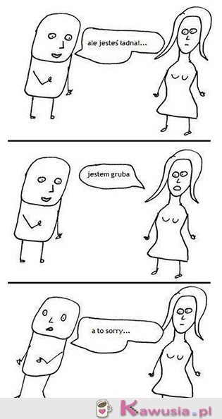 Skoro tak mówisz...