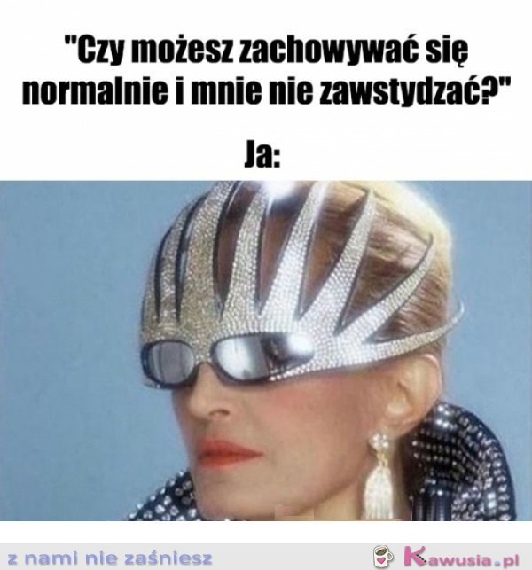 No jasne...