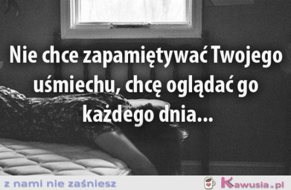 Nie chcę zapamiętywać...