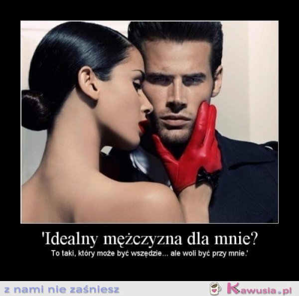 Idealny mężczyzna dla mnie?