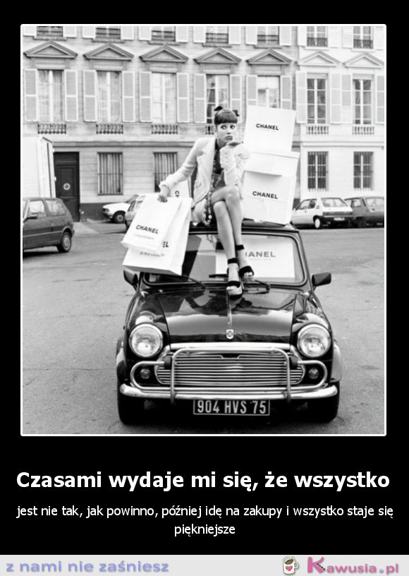 Czasami wydaję mi się, że wszystko jest...