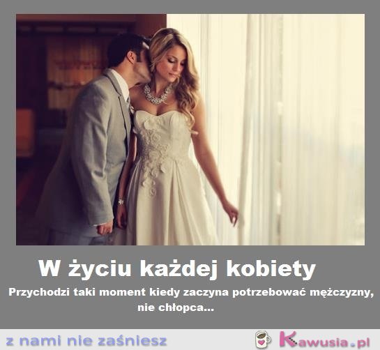 W życiu każdej kobiety...