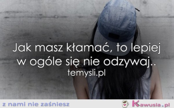 Jeśli masz kłamać