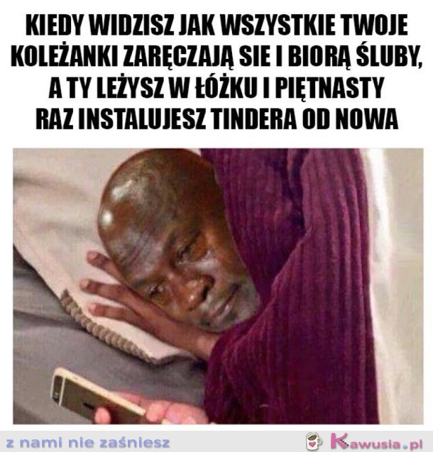 A JA LEŻĘ I PŁACZĘ