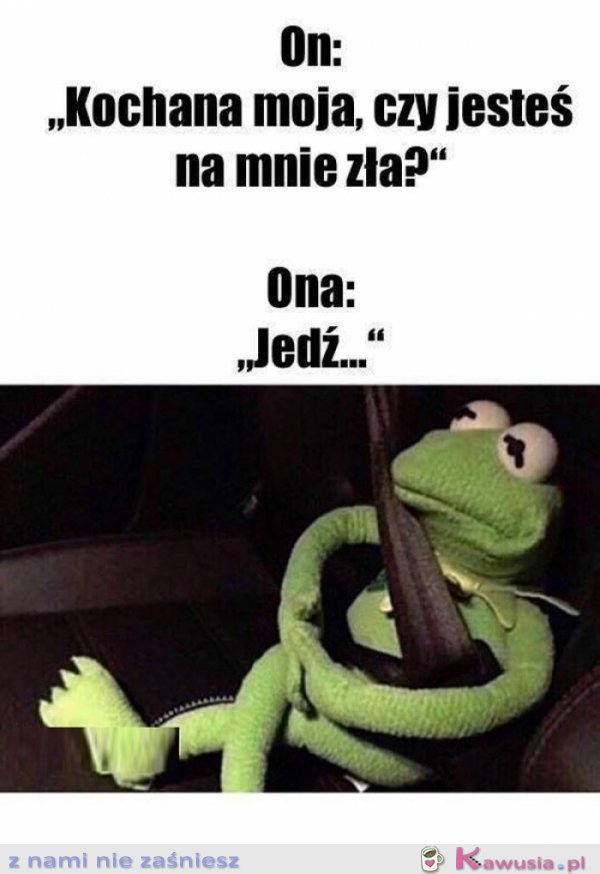 Kochanie czy jesteś zła