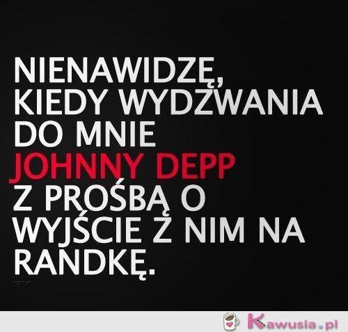 Kiedy dzwoni do mnie Johnny Depp