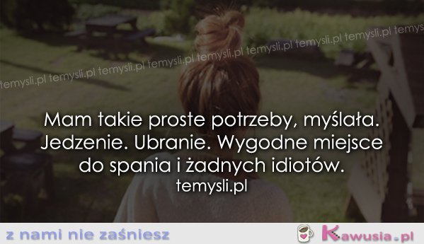 Mam takie proste potrzeby