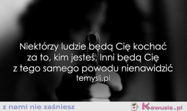 Niektórzy ludzie będą...