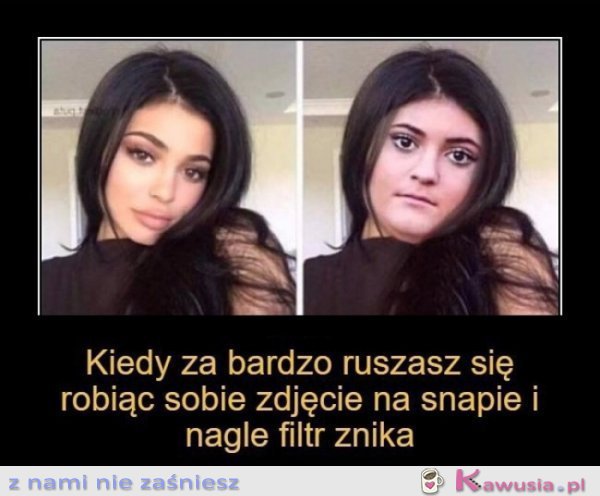 Kiedy ruszasz się i znika filtr