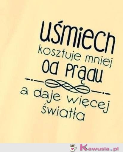 Uśmiech kosztuje mniej od prądu