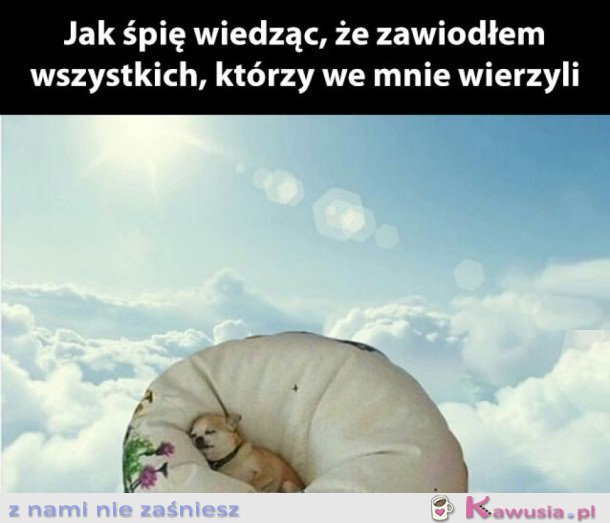 TAK WŁAŚNIE ŚPIĘ