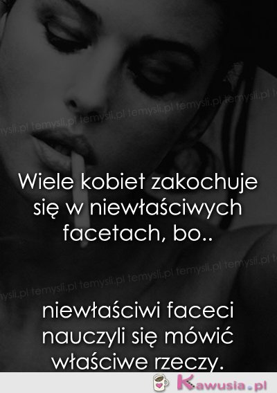 Wiele kobiet zakochuje się...