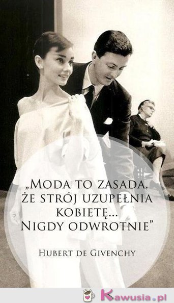 Moda to zasada...