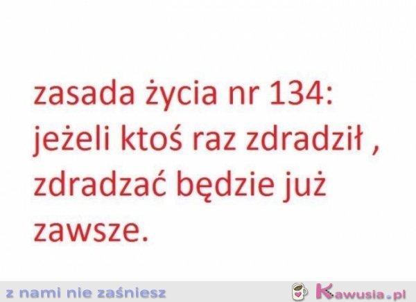 Zasada życia nr 134