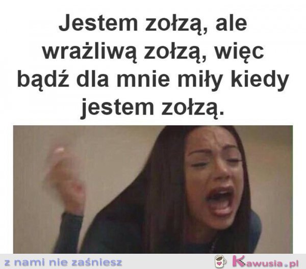 Jestem wrażliwą zołzą