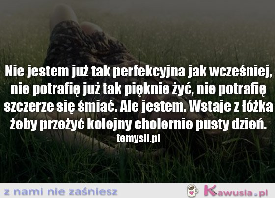 Nie jestem już tak perfekcyjna