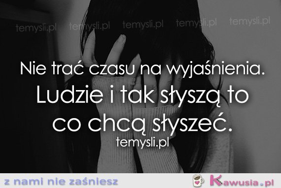 Nie trać czasu na wyjaśnienia