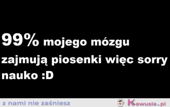 99% mojego mózgu