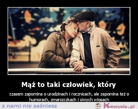 Mąż to taki człowiek...