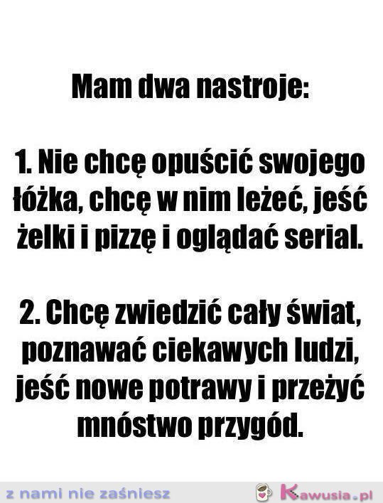 Mam dwa nastroje