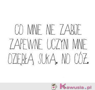 Co mnie nie zabije