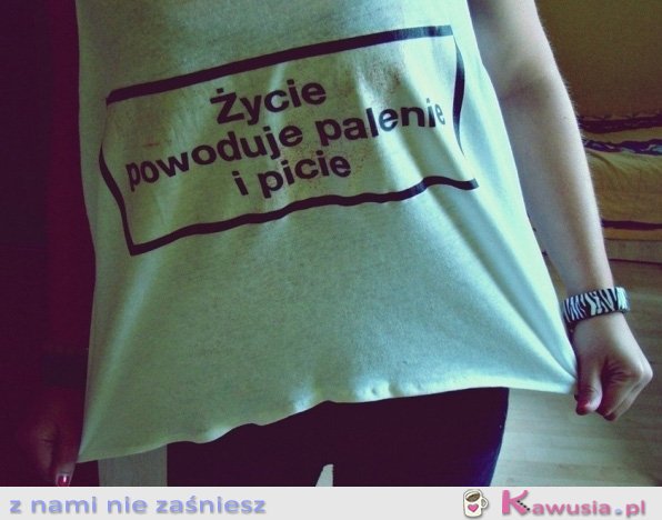 Życie powoduje