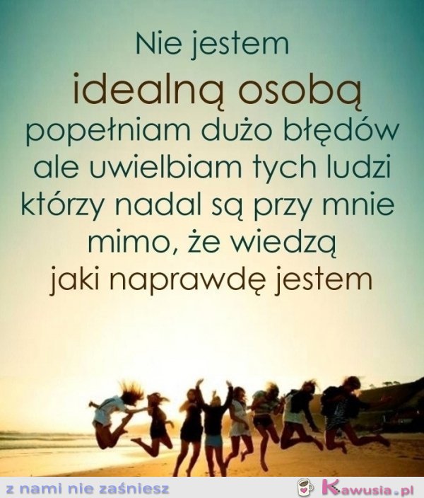 Nie jestem idealną osobą