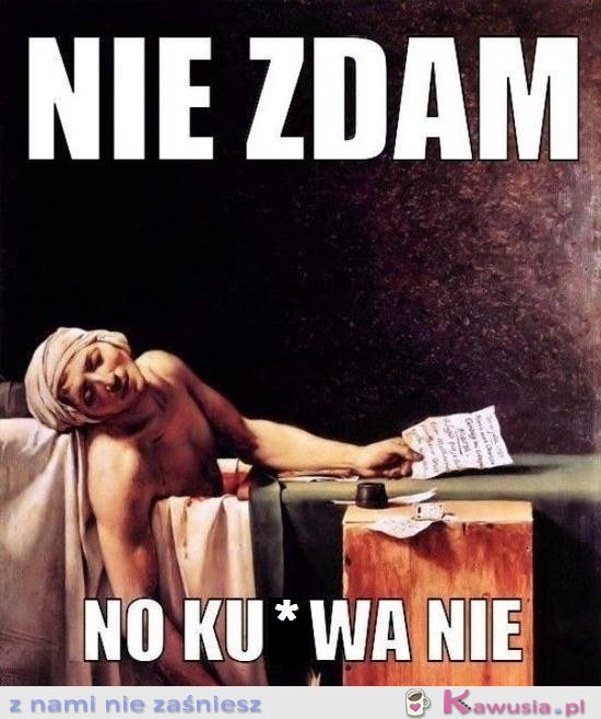 Nie zdam...